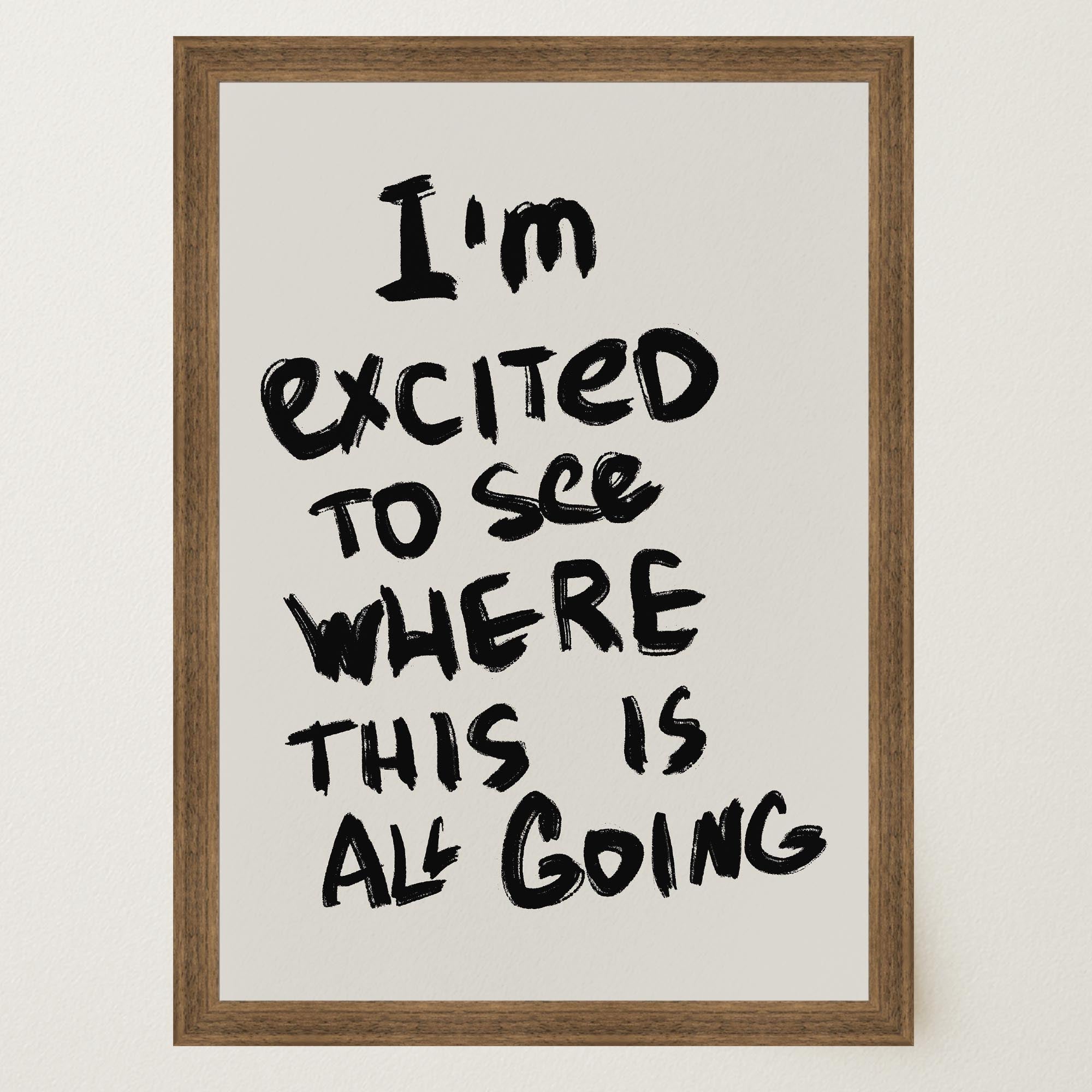 I'm Excited Typography Wall Art Print-Skudaboo