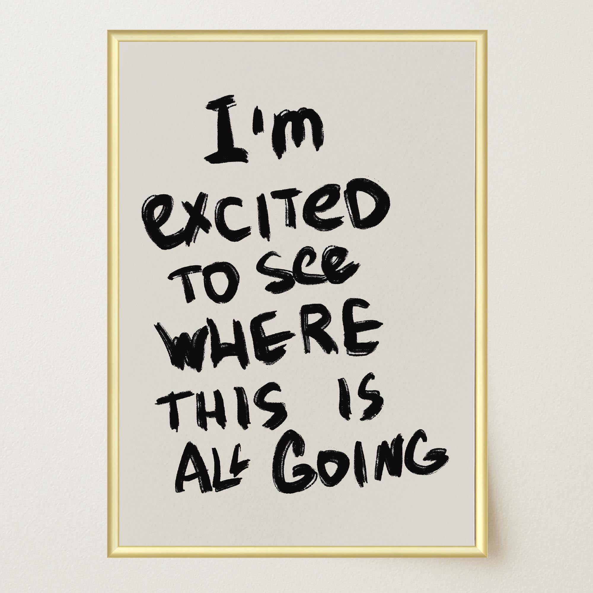 I'm Excited Typography Wall Art Print-Skudaboo