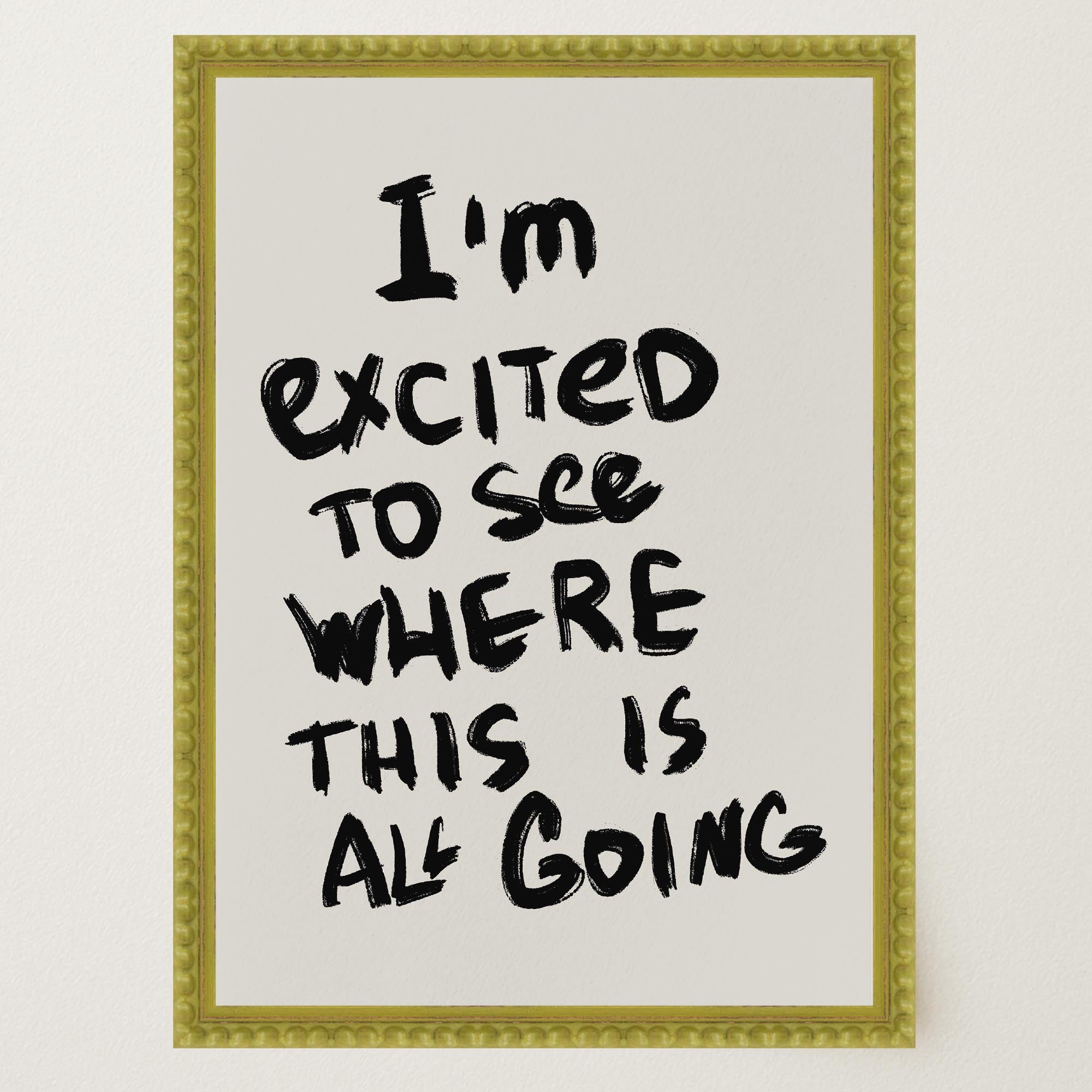 I'm Excited Typography Wall Art Print-Skudaboo