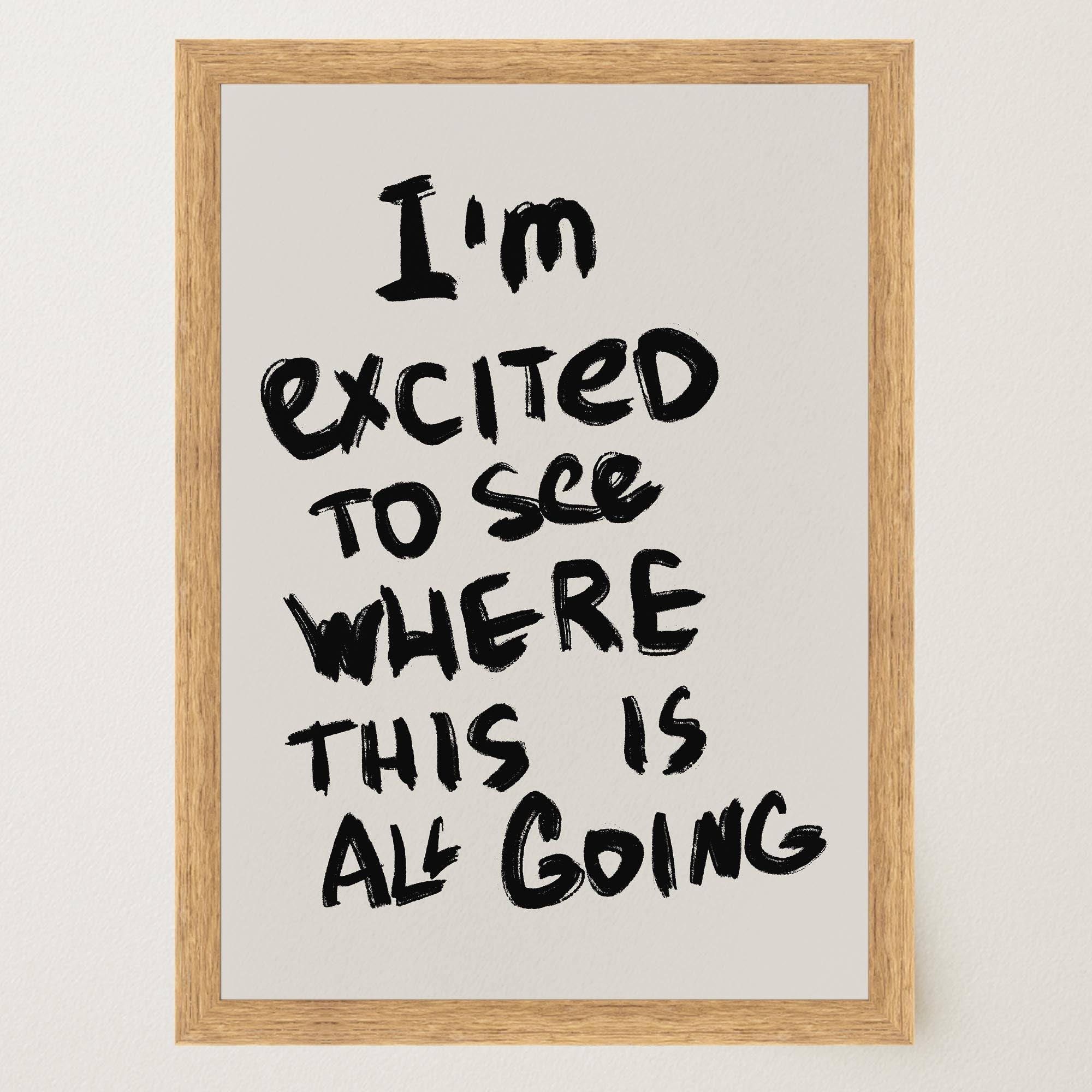 I'm Excited Typography Wall Art Print-Skudaboo
