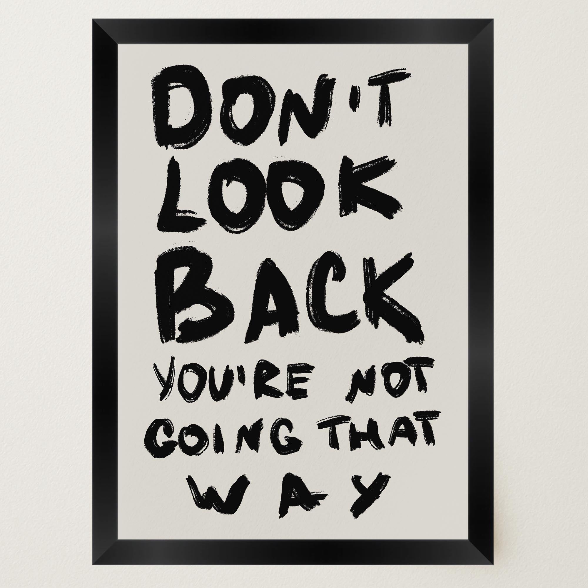 Don't Look Back Typography Wall Art Print-Skudaboo