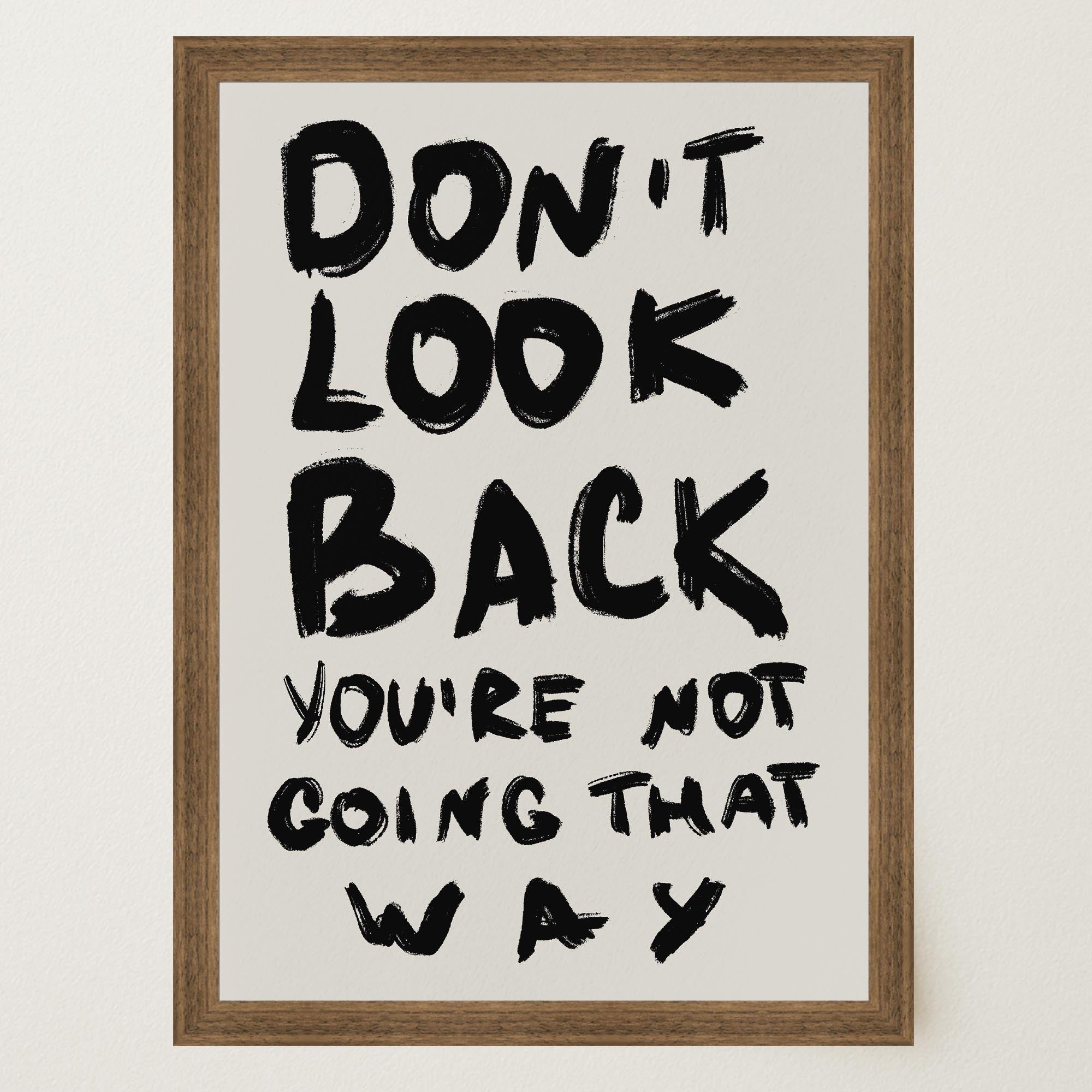 Don't Look Back Typography Wall Art Print-Skudaboo