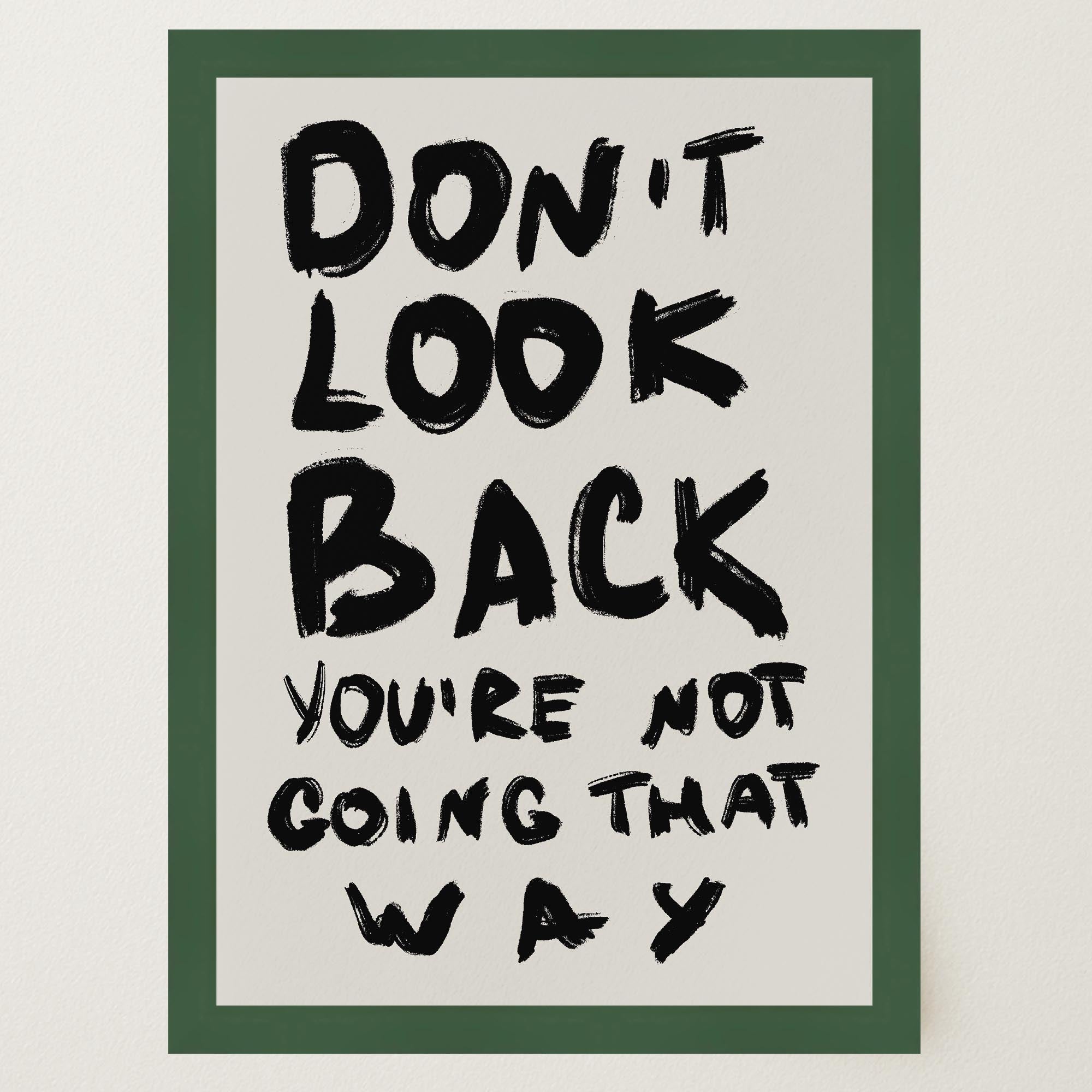 Don't Look Back Typography Wall Art Print-Skudaboo