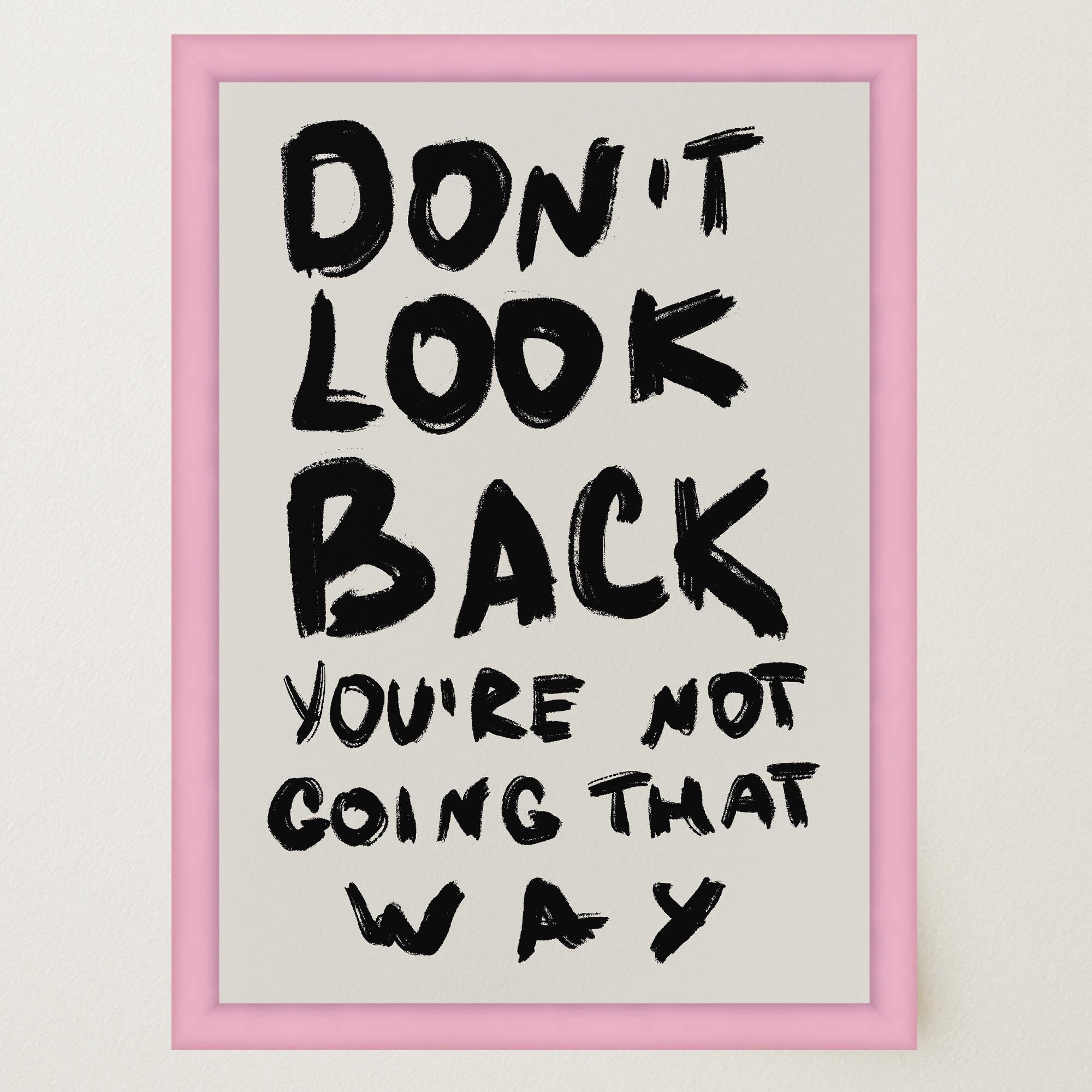 Don't Look Back Typography Wall Art Print-Skudaboo