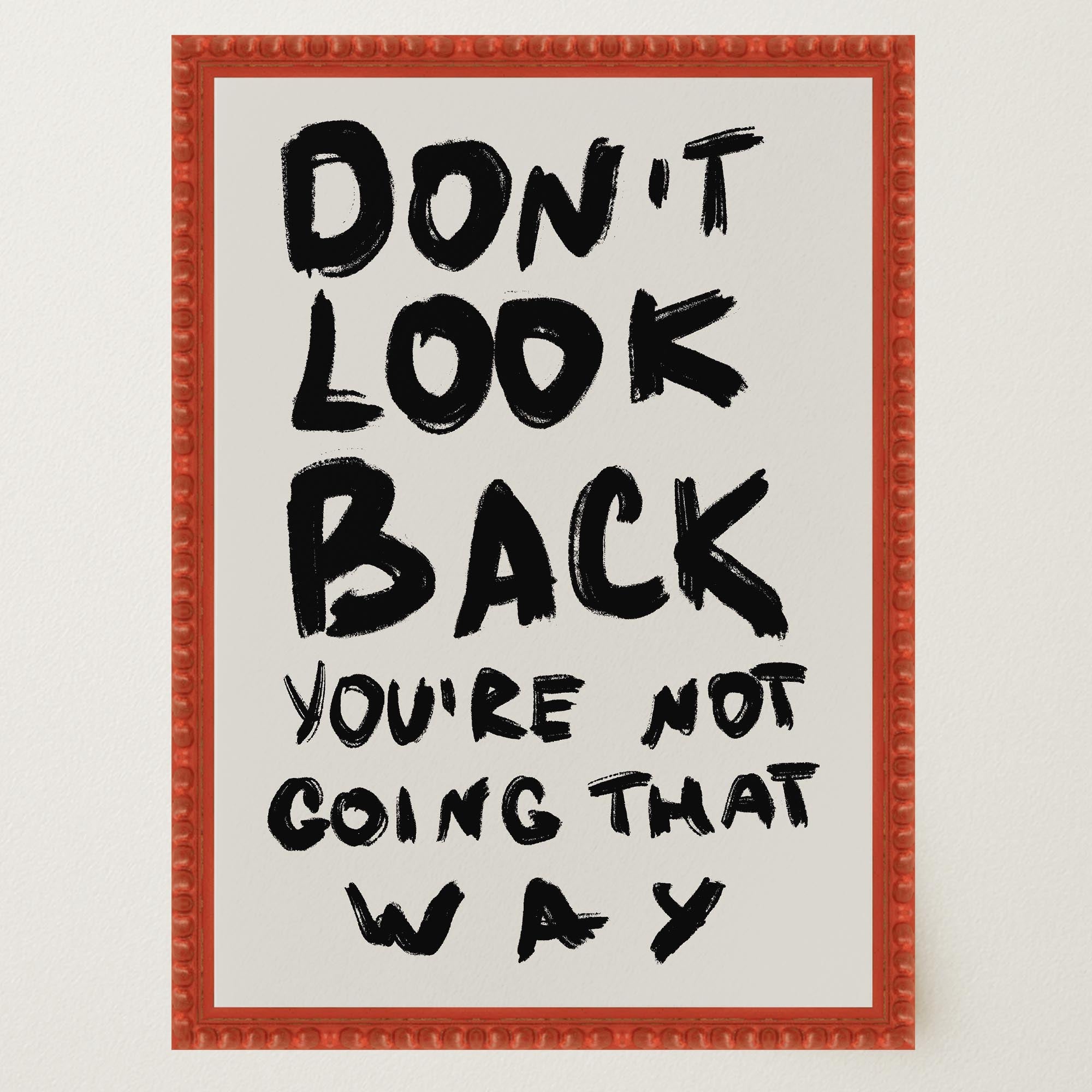 Don't Look Back Typography Wall Art Print-Skudaboo