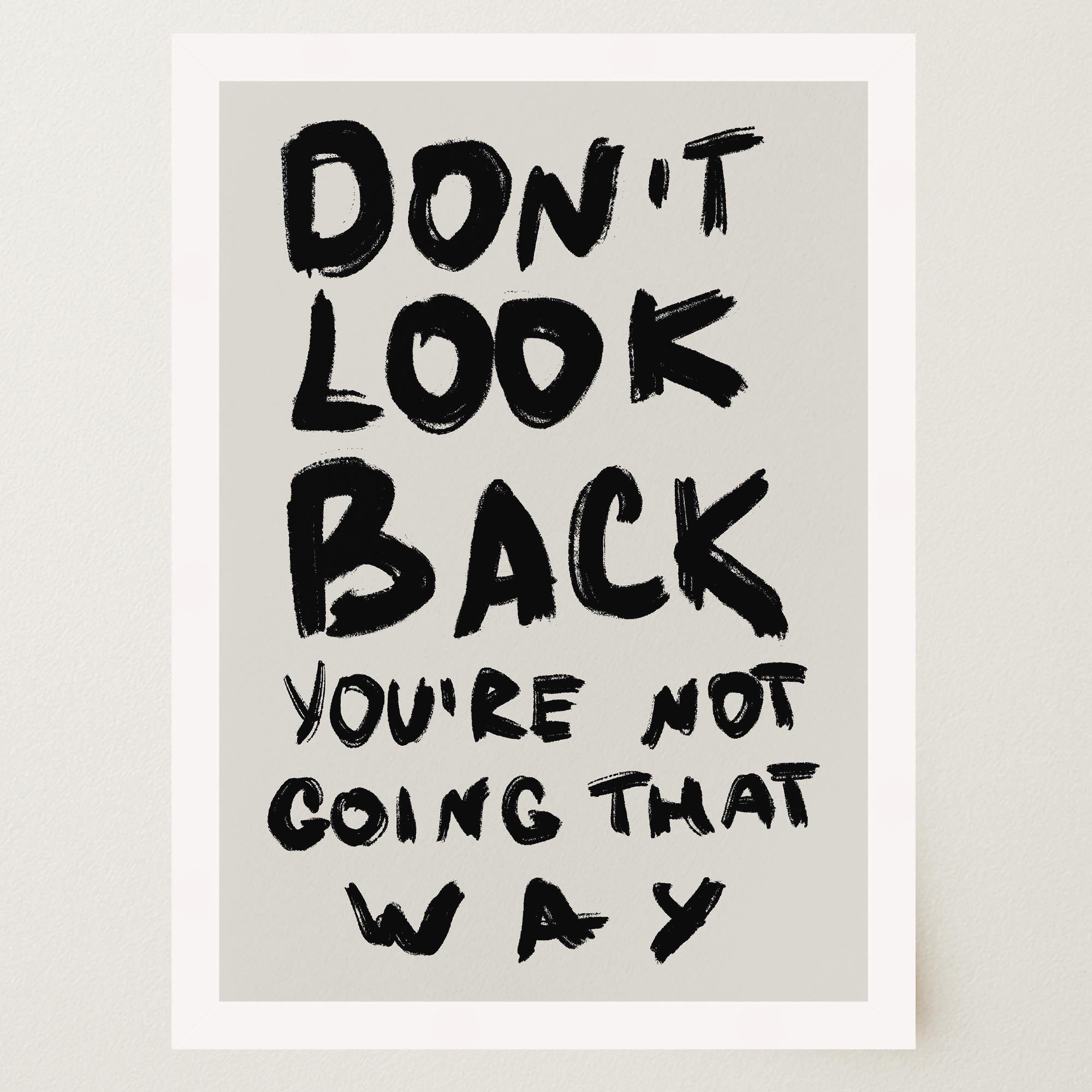 Don't Look Back Typography Wall Art Print-Skudaboo