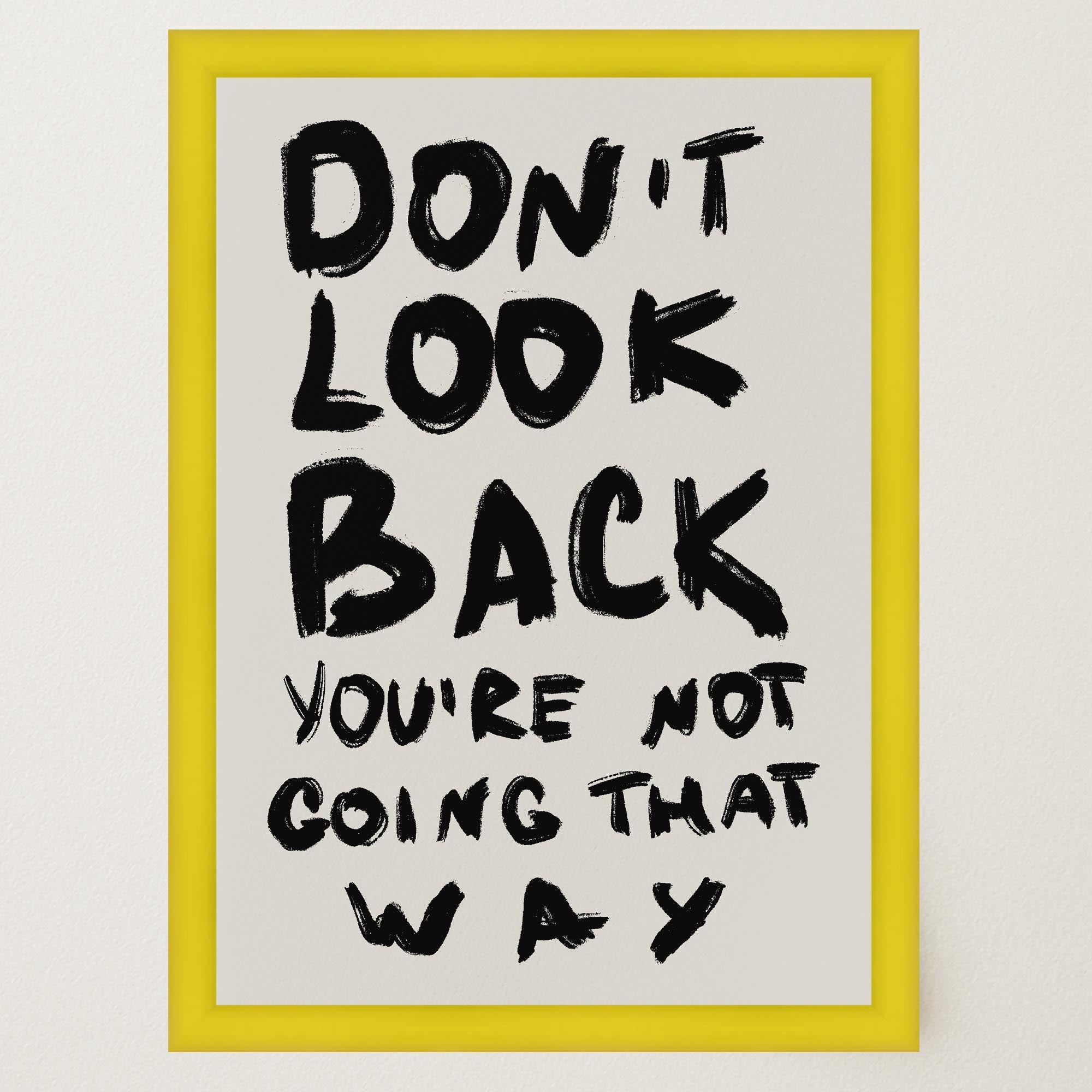 Don't Look Back Typography Wall Art Print-Skudaboo