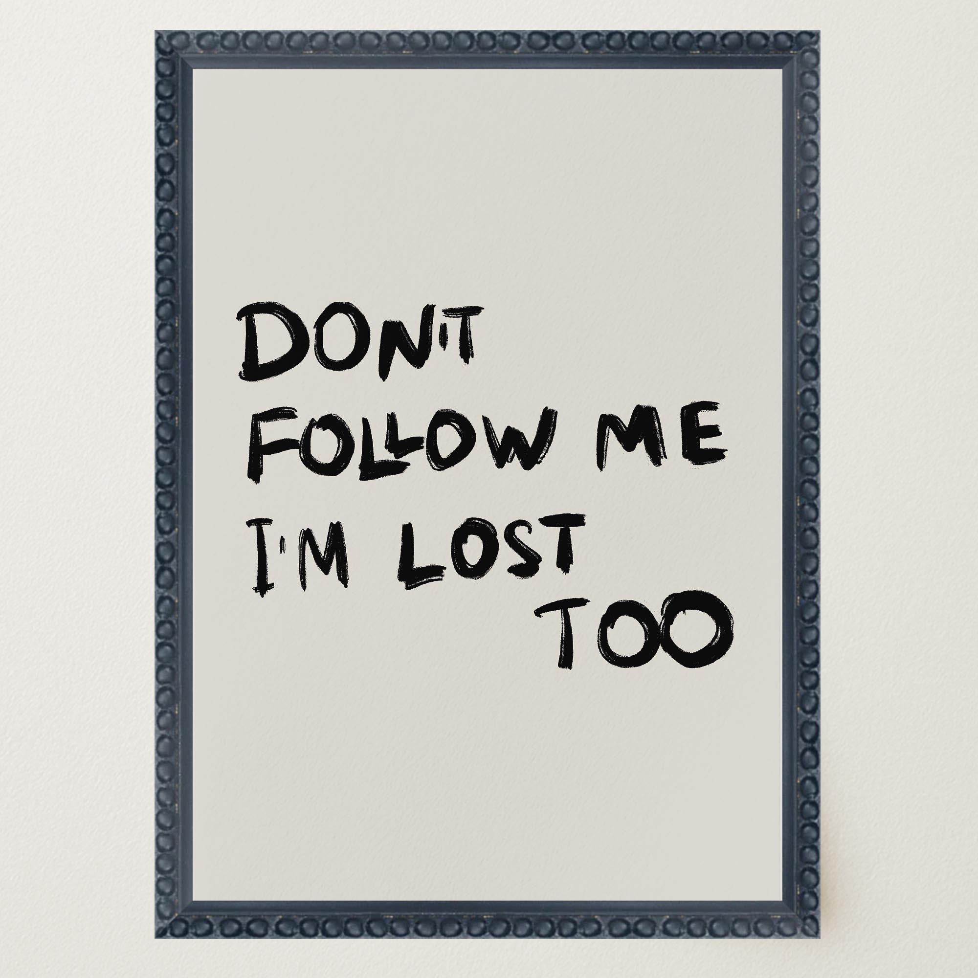 Don't Follow Me Typography Wall Art Print-Skudaboo