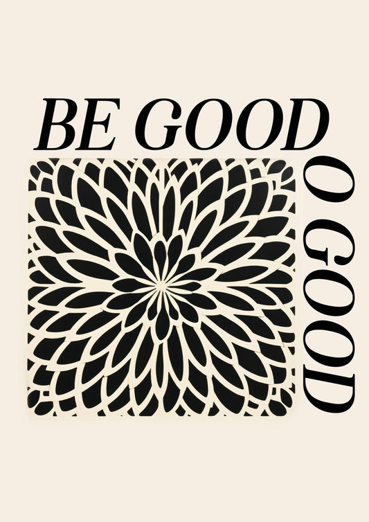 Be Good Do Good Art Print