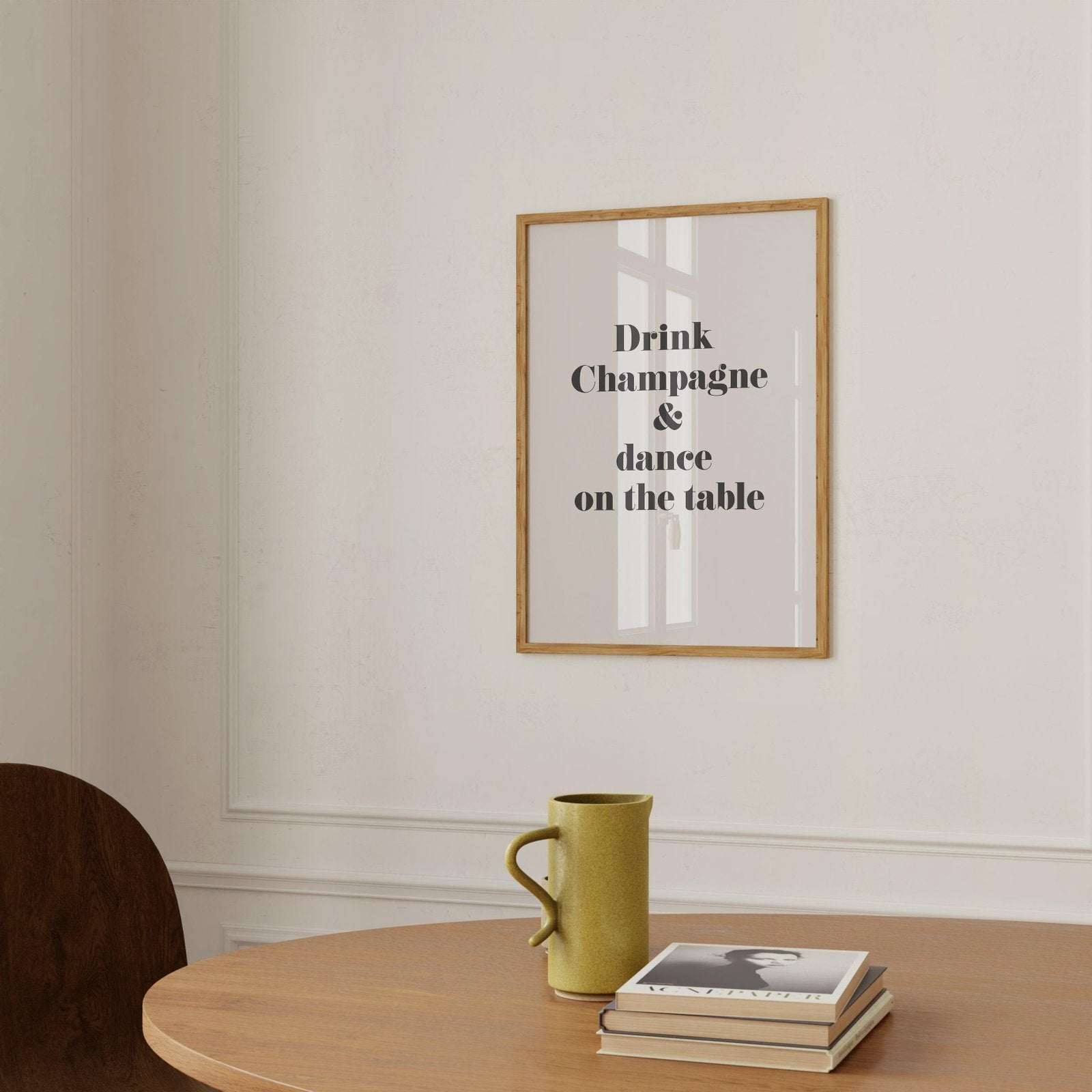 Drink Champagne & Dance On The Table Art print-Skudaboo