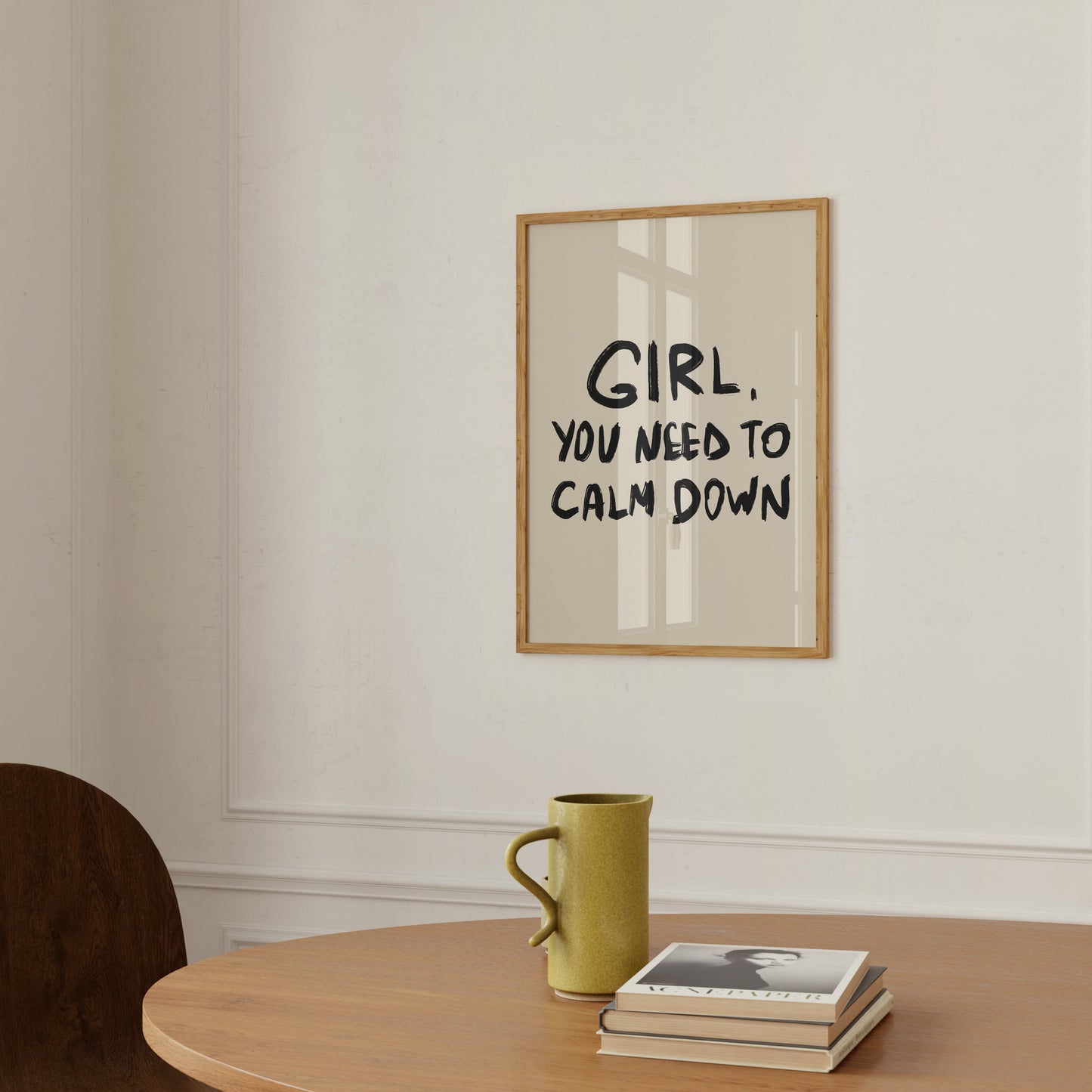 Girl, Calm Down Quote Art Print