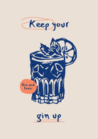 Keep Your Gin Up Art Print-Skudaboo