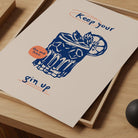 Keep Your Gin Up Art Print-Skudaboo