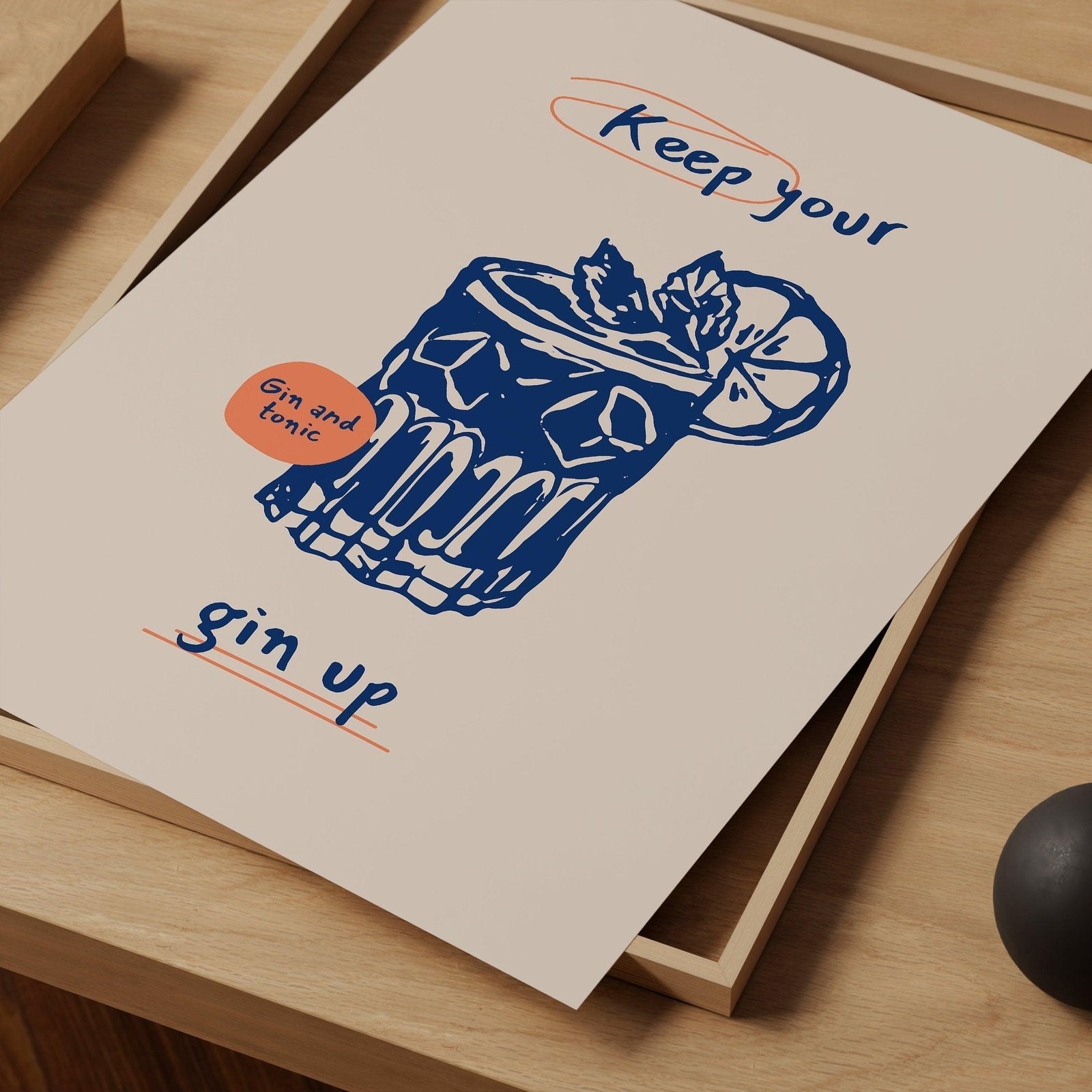Keep Your Gin Up Art Print-Skudaboo