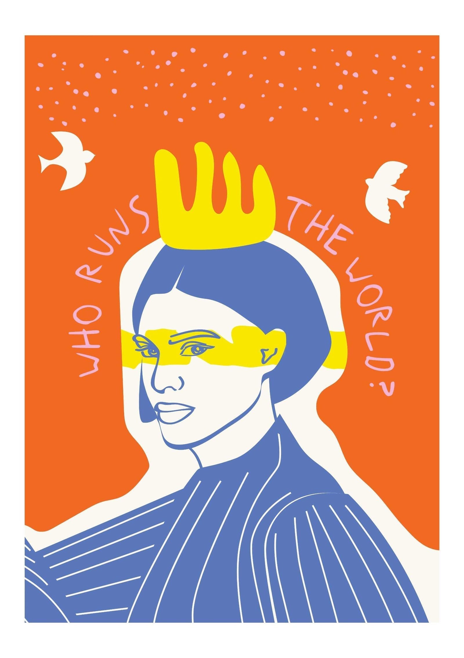Who Runs the World? Feminist Art Print-Skudaboo