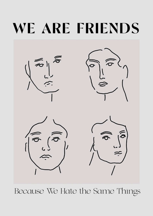 Why We Are Friends Art Print