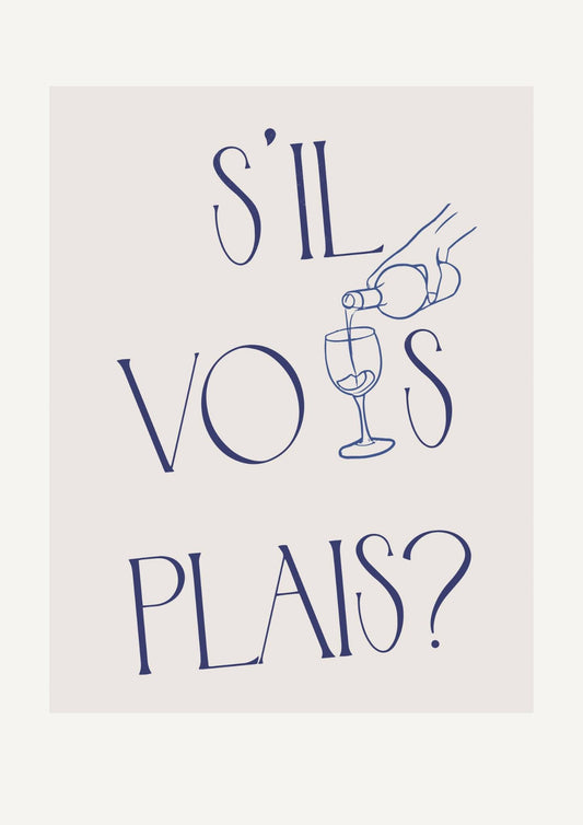 Wine S'Il Vous Plais? Art Print