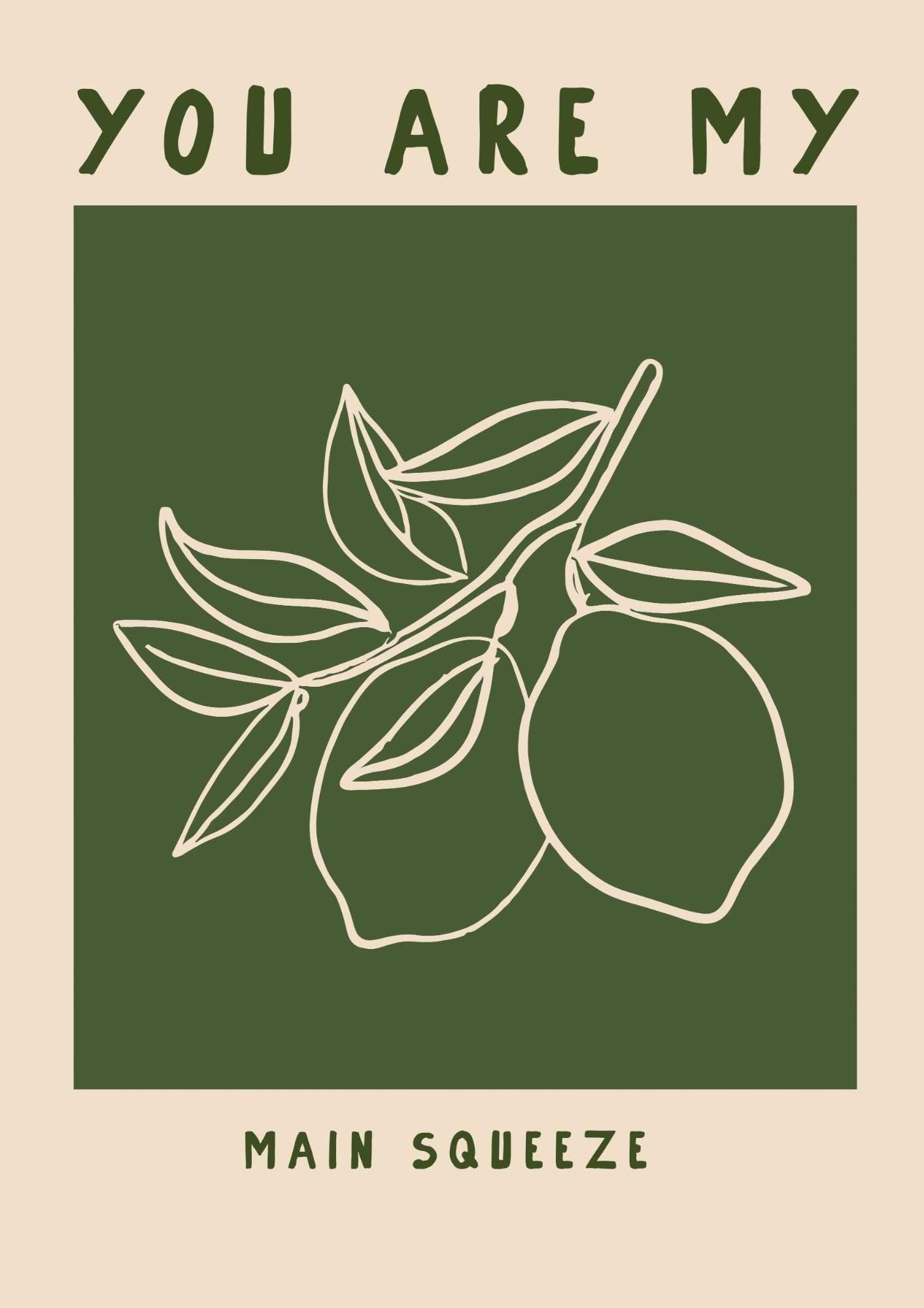 You Are My Main Squeeze Art Print-Skudaboo