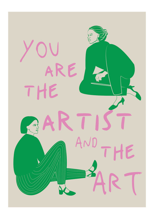 You Are The Artist And The Art Modern Art Print