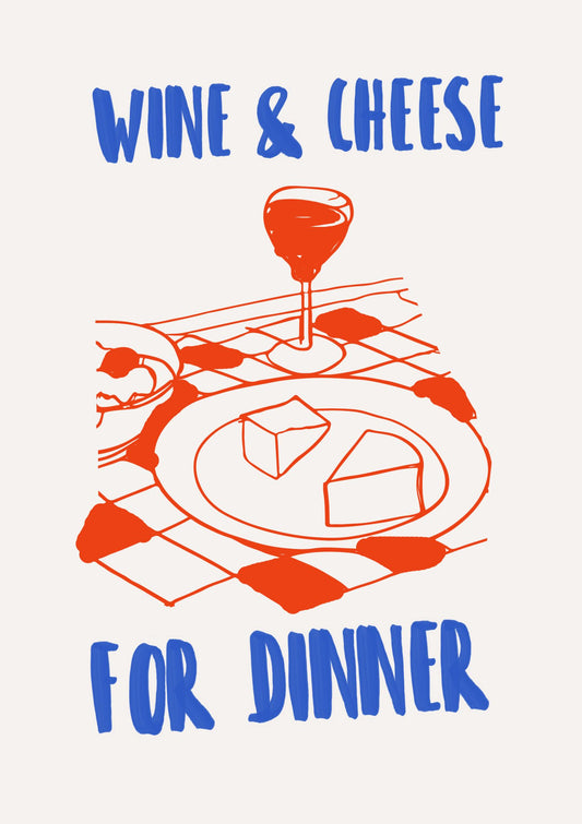 a poster with a wine glass and cheese for dinner