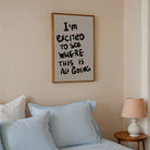 I'm Excited Typography Wall Art Print-Skudaboo
