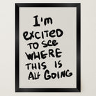 I'm Excited Typography Wall Art Print-Skudaboo