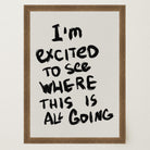 I'm Excited Typography Wall Art Print-Skudaboo