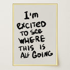 I'm Excited Typography Wall Art Print-Skudaboo
