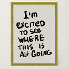 I'm Excited Typography Wall Art Print-Skudaboo