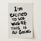 I'm Excited Typography Wall Art Print-Skudaboo