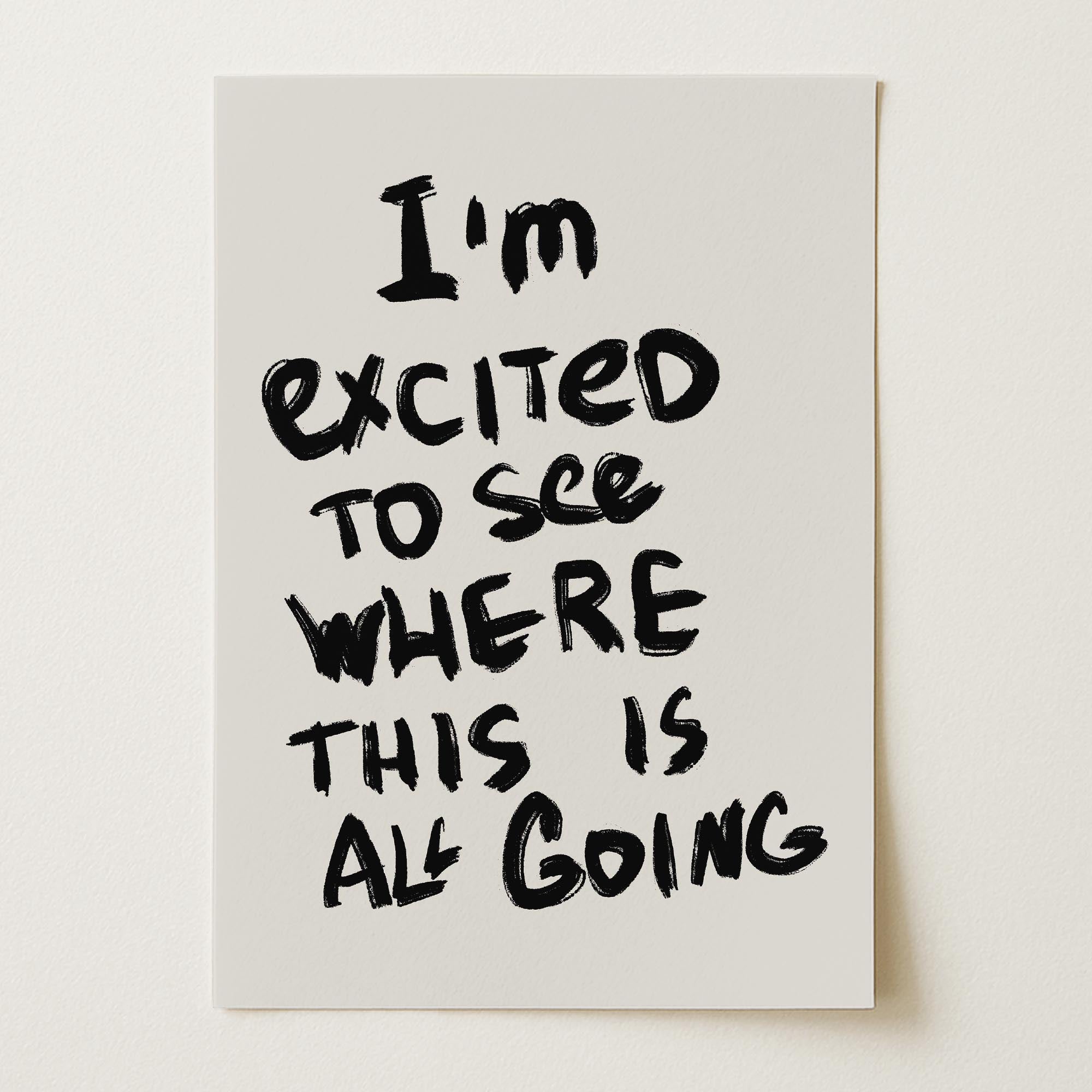 I'm Excited Typography Wall Art Print-Skudaboo