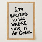 I'm Excited Typography Wall Art Print-Skudaboo