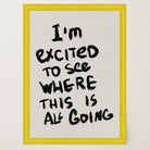 I'm Excited Typography Wall Art Print-Skudaboo