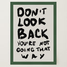 Don't Look Back Typography Wall Art Print-Skudaboo