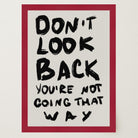 Don't Look Back Typography Wall Art Print-Skudaboo
