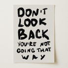 Don't Look Back Typography Wall Art Print-Skudaboo
