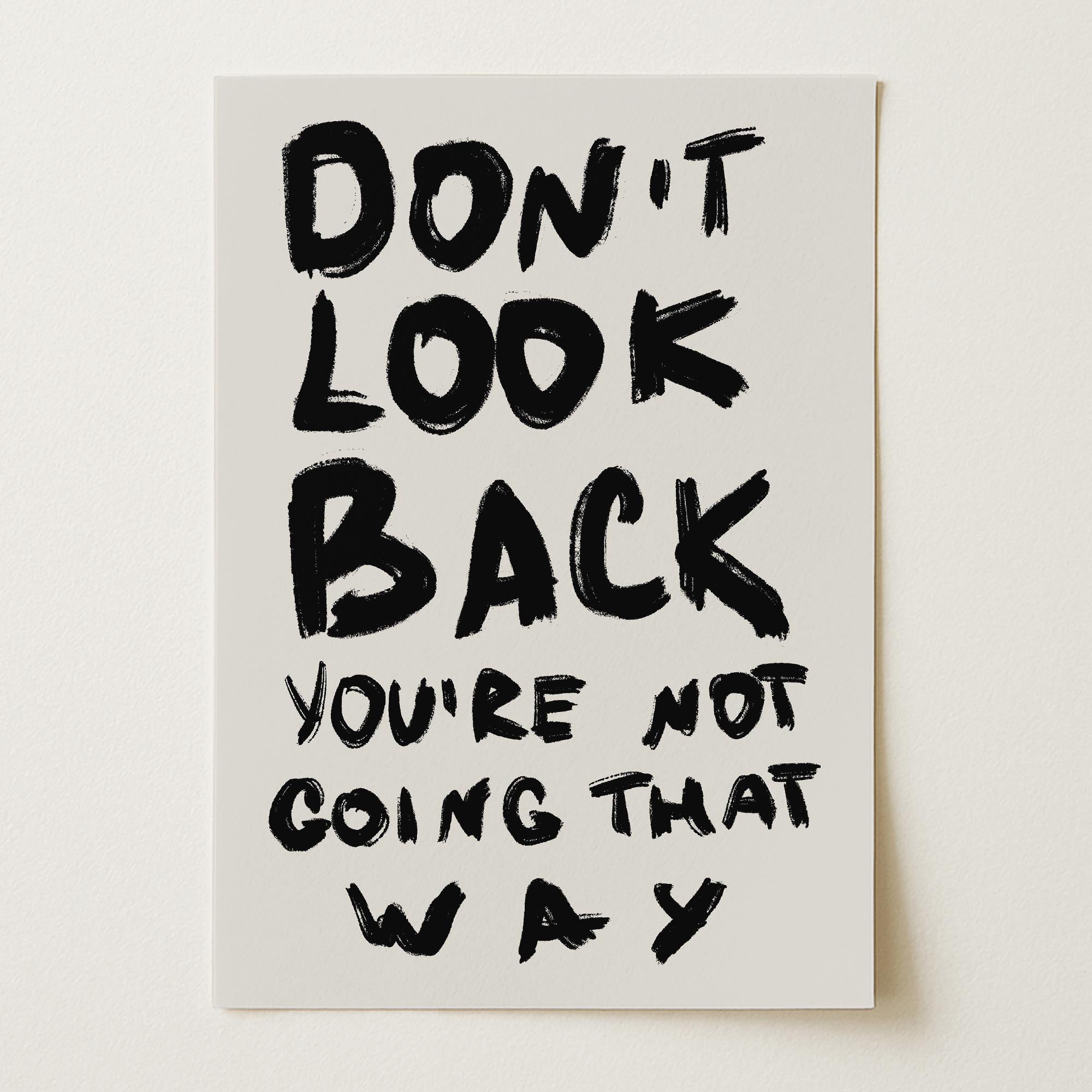 Don't Look Back Typography Wall Art Print-Skudaboo