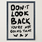 Don't Look Back Typography Wall Art Print-Skudaboo