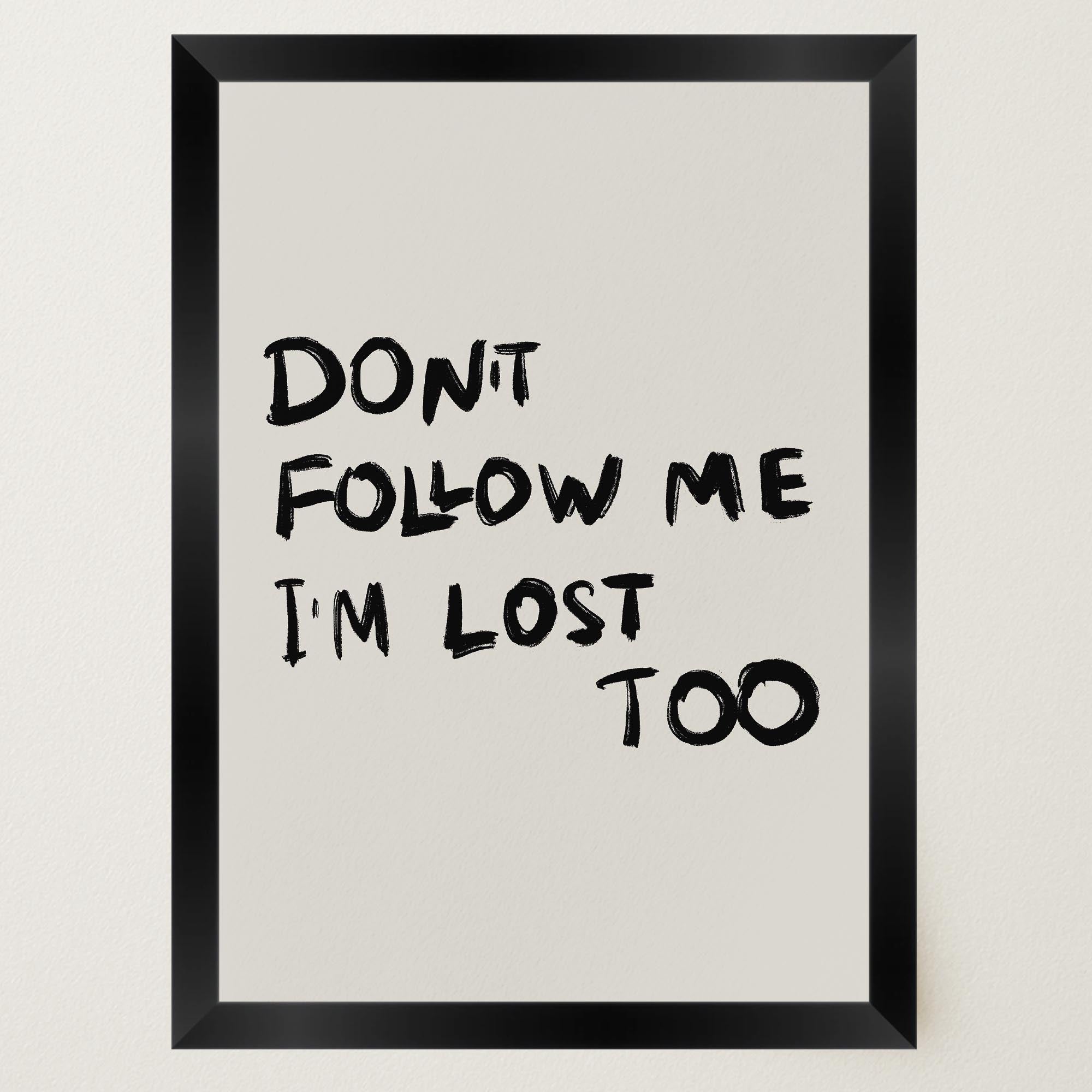 Don't Follow Me Typography Wall Art Print-Skudaboo
