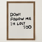Don't Follow Me Typography Wall Art Print-Skudaboo