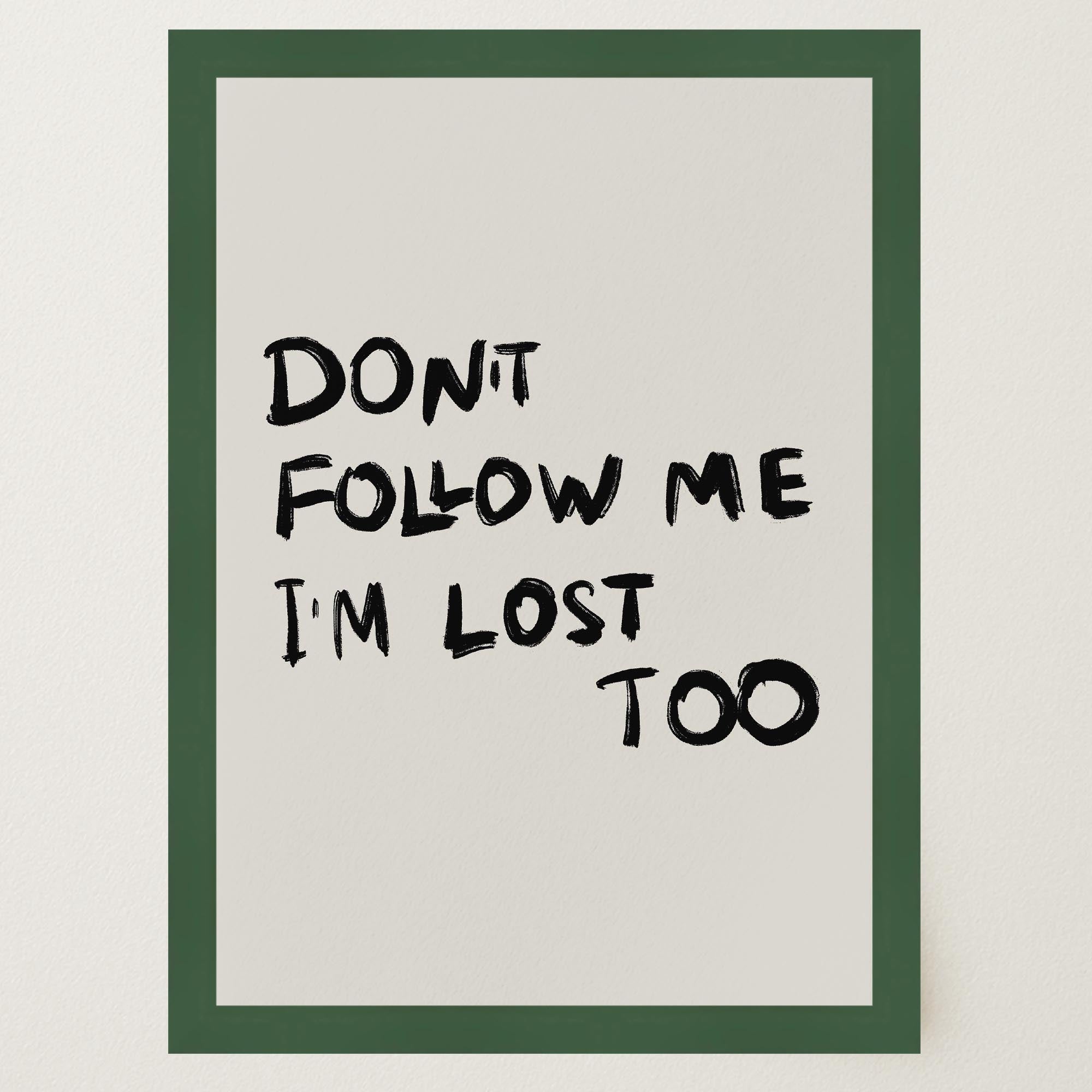 Don't Follow Me Typography Wall Art Print-Skudaboo