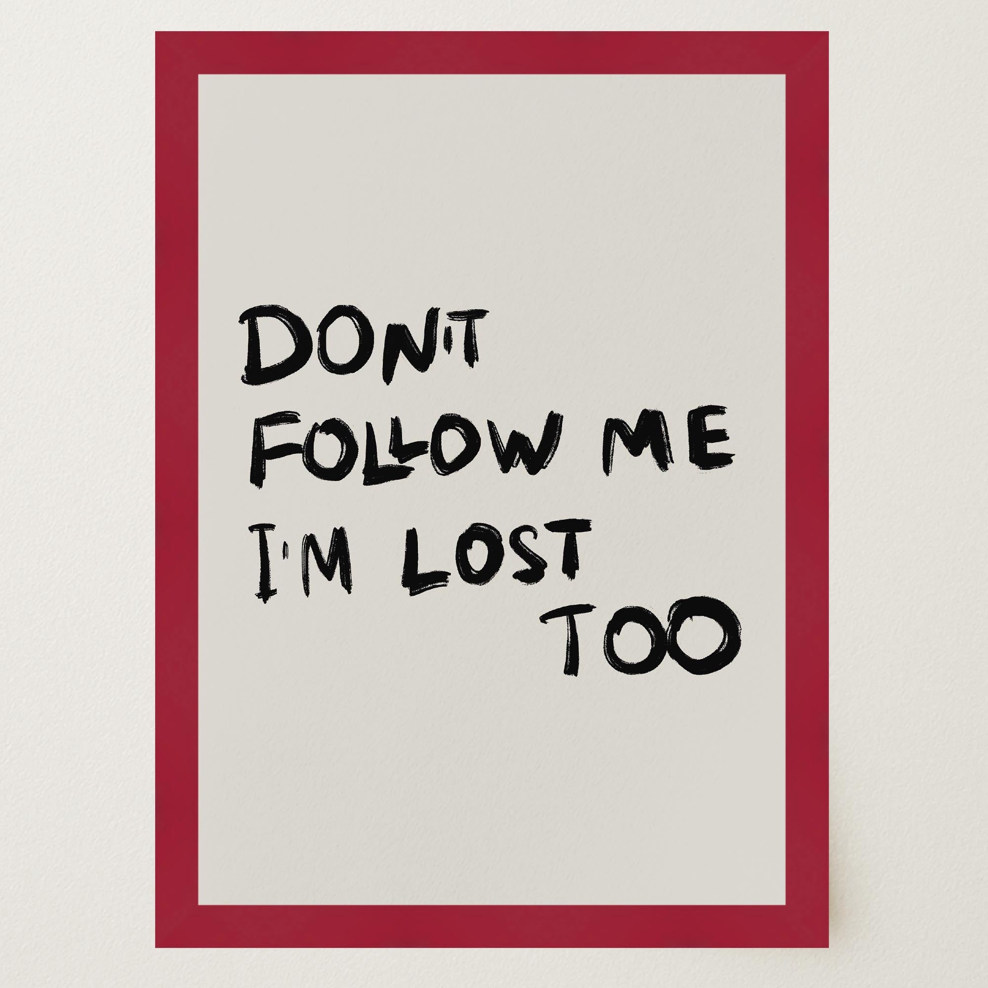 Don't Follow Me Typography Wall Art Print-Skudaboo