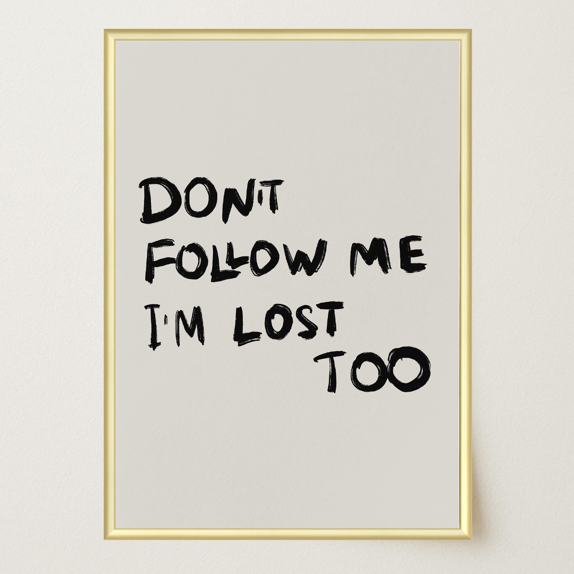 Don't Follow Me Typography Wall Art Print-Skudaboo