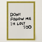 Don't Follow Me Typography Wall Art Print-Skudaboo