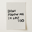Don't Follow Me Typography Wall Art Print-Skudaboo