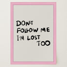 Don't Follow Me Typography Wall Art Print-Skudaboo