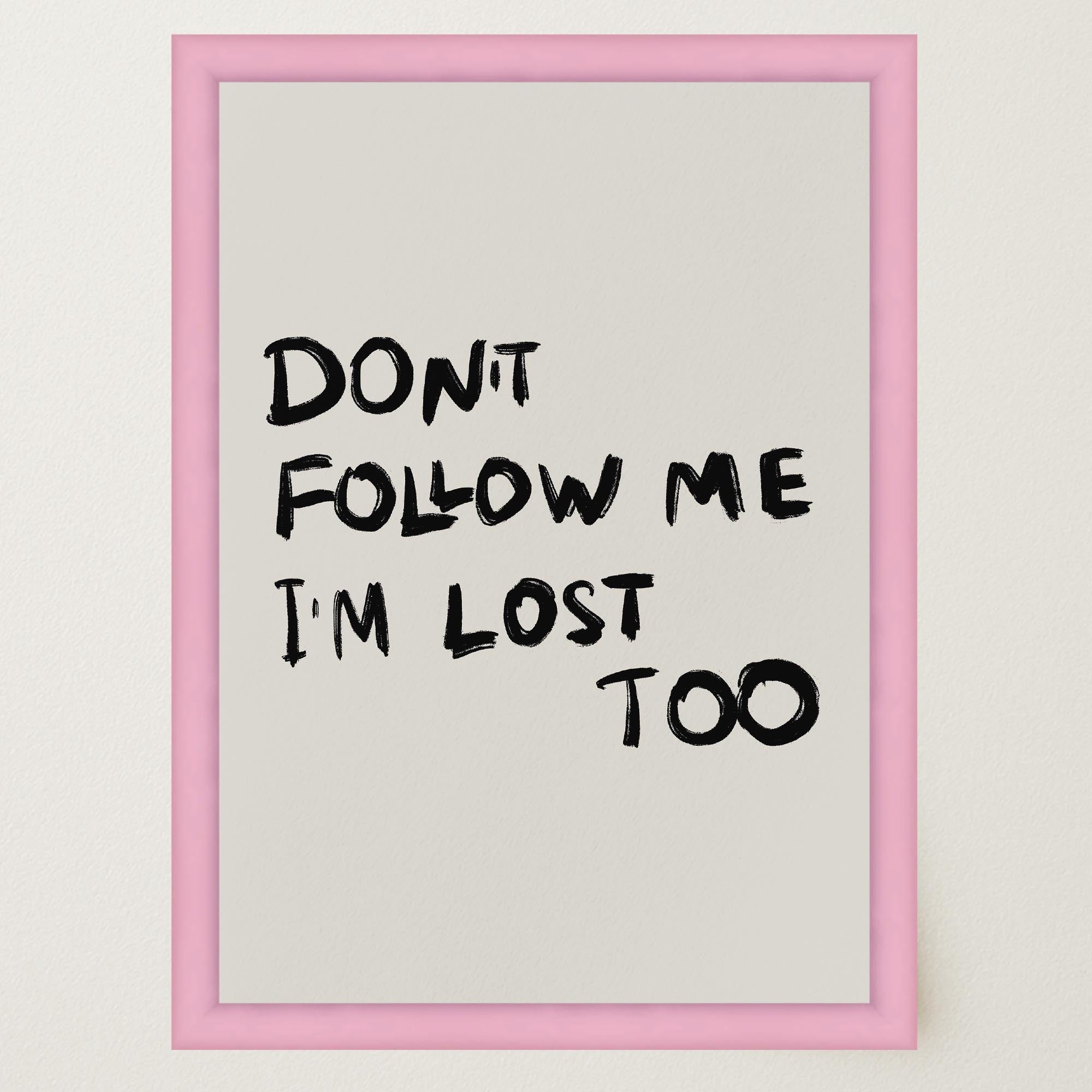 Don't Follow Me Typography Wall Art Print-Skudaboo