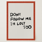 Don't Follow Me Typography Wall Art Print-Skudaboo