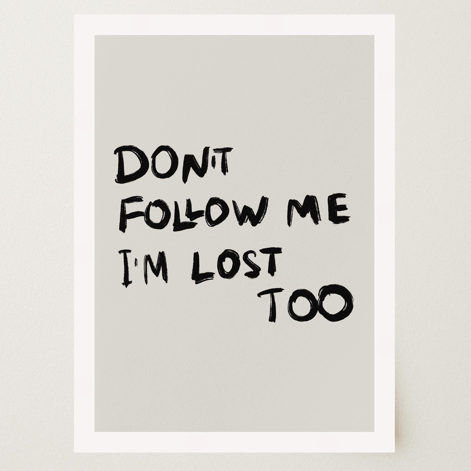 Don't Follow Me Typography Wall Art Print-Skudaboo