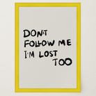 Don't Follow Me Typography Wall Art Print-Skudaboo